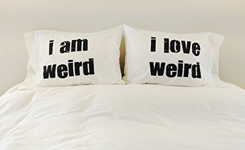 I am Weird I Love Weird Couples Pillowcase Set Couples Pillow Cases Funny Pillows 300TC Gift for Boyfriend Gift for Him Valentines Day Gift Holiday Gift