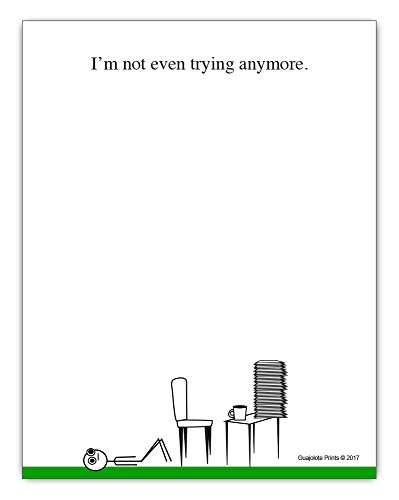 I’m Not Even Trying Anymore – Funny Office Supplies – Motivational Work Gag Gift – Paper Note Pad